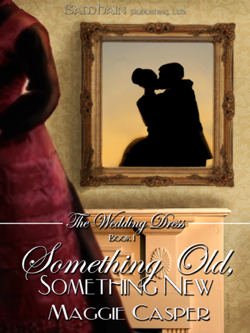 Title details for Something Old, Something New by Maggie Casper - Available